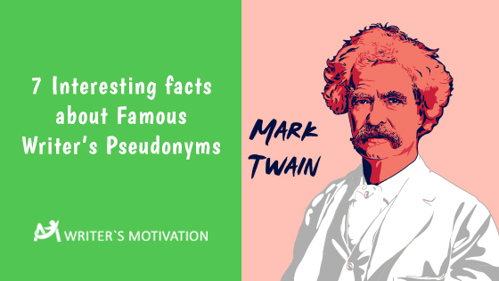 7 Interesting facts about Famous Writer’s Pseudonyms